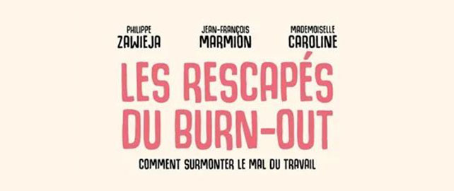 Les rescapés du burn-out