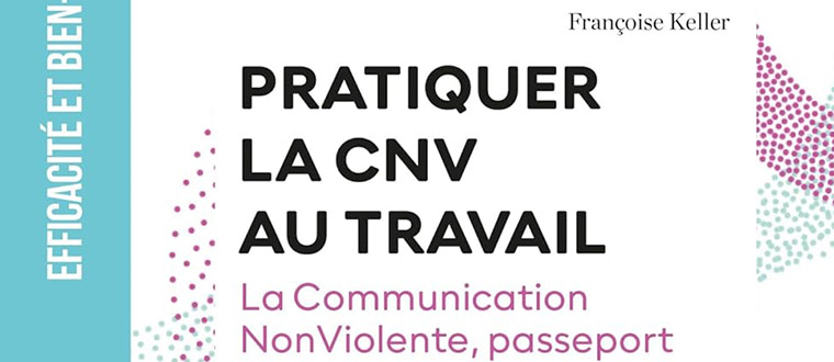 Pratiquer la CNV au travail