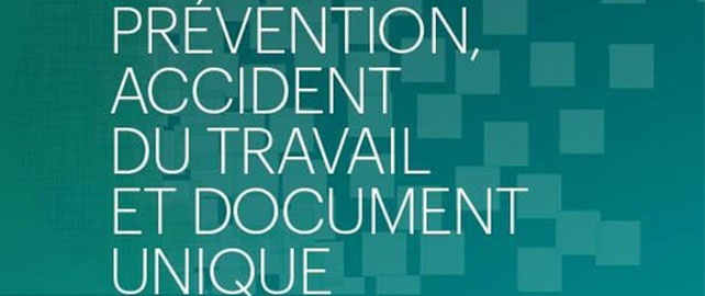 PRÉVENTION, accident du travail et document unique