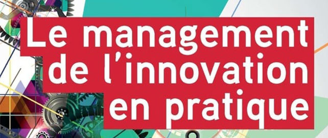 Le management de l'INNOVATION en pratique