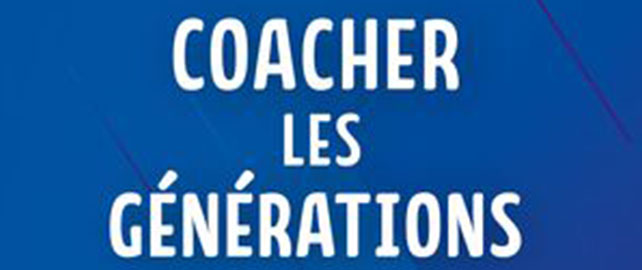 Coachez les GÉNÉRATIONS Y & Z