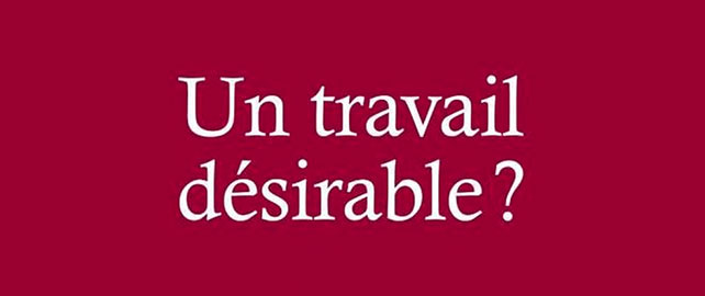 Un TRAVAIL désirable ? Conquérir sa place