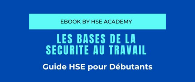 Les bases de la sécurité au travail - GUIDE HSE pour débutants