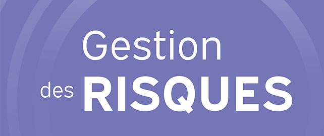 GESTION DES RISQUES : de la sécurité à la gestion globale des risques