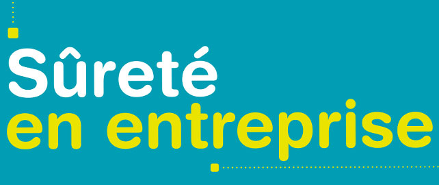 SÛRETÉ en entreprise