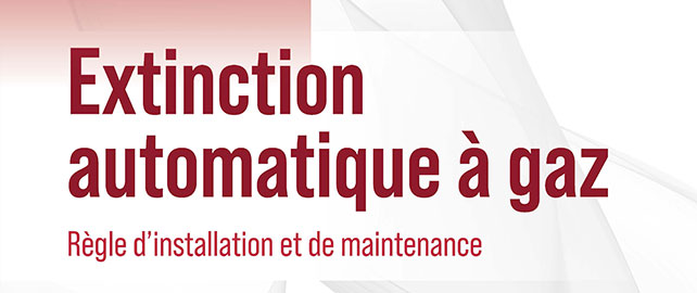 Référentiel APSAD R13 Extinction automatique à gaz