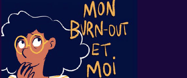 Mon BURN-OUT et moi
