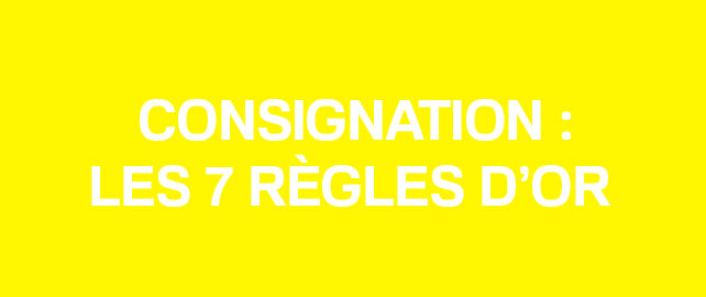 Les 7 règles d’or à respecter en matière de consignation