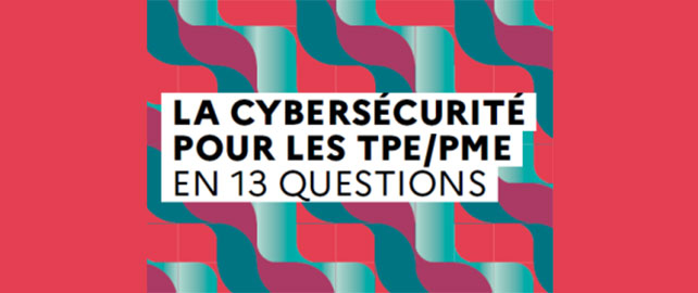 Un guide spécial cybersécurité & TPE/PME 