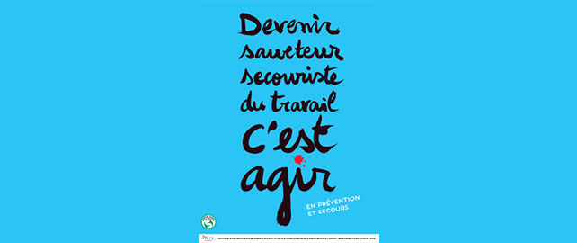 Nouvelle campagne d’affiches spéciale sauveteur secouriste du travail 
