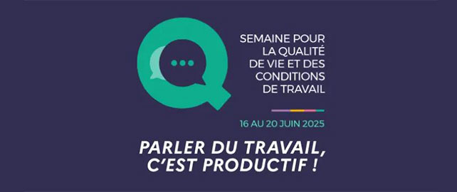 Semaine pour la QUALITÉ DE VIE ET DES CONDITIONS DE TRAVAIL 2025 de l’Anact