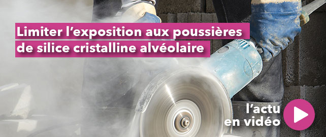 Des fiches pratiques pour limiter l’exposition aux POUSSIÈRES DE SILICE CRISTALLINE