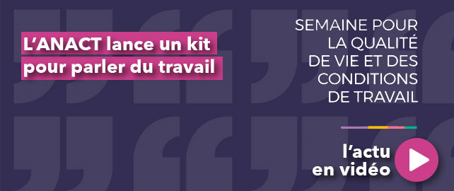 L’ANACT lance un KIT pour parler du travail