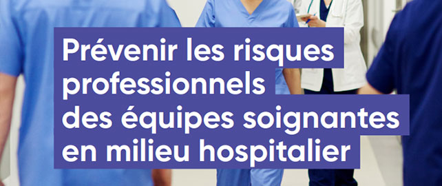 Prévenir les risques professionnels des ÉQUIPES SOIGNANTES en milieu hospitalier : une nouvelle recommandation du FNP de la CNRACL