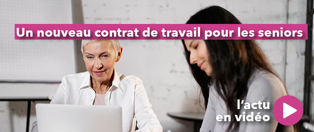 Un nouveau contrat de travail pour les SENIORS