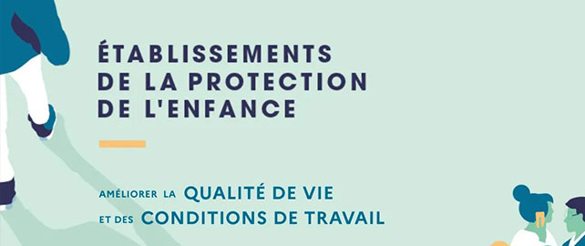 PROTECTION DE L'ENFANCE : améliorer le quotidien des équipes grâce à la QVCT