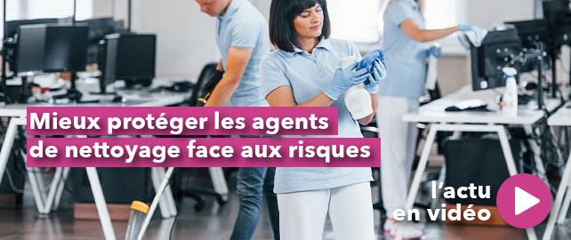 Mieux protéger les AGENTS DE NETTOYAGE face aux risques