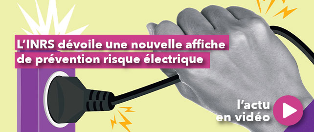 L’INRS dévoile une nouvelle affiche de prévention RISQUE ÉLECTRIQUE