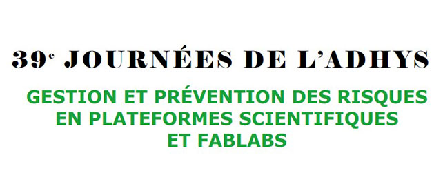 Journées de l’ADHYS 2026 : anticiper les risques dans les laboratoires & FabLabs