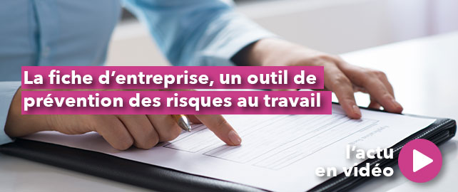 La FICHE D'ENTREPRISE : un outil de prévention des risques au travail