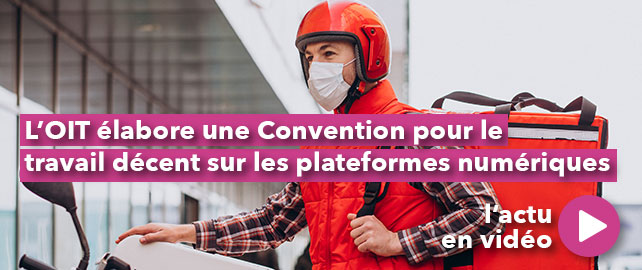 L’OIT élabore une Convention pour le travail décent sur les plateformes numériques