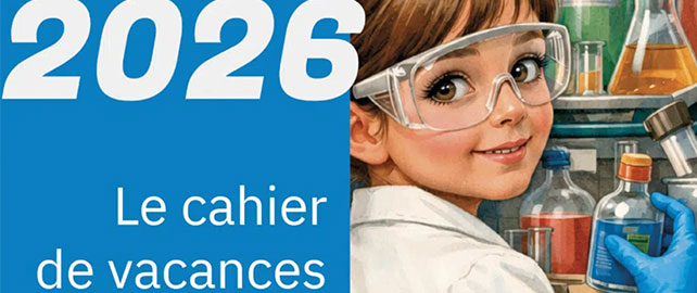 Un cahier de vacances pour sensibiliser au RISQUE CHIMIQUE