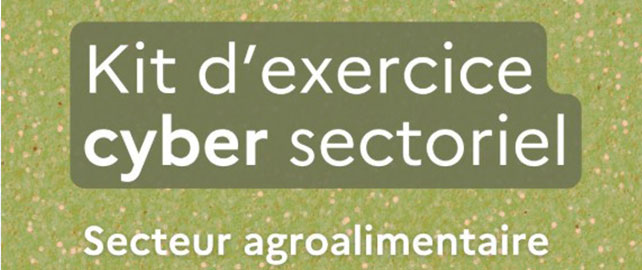 CRISE CYBER : l'ANSSI accompagne le secteur agroalimentaire