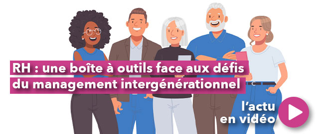 RH : une boîte à outils face aux défis du MANAGEMENT INTERGÉNÉRATIONNEL