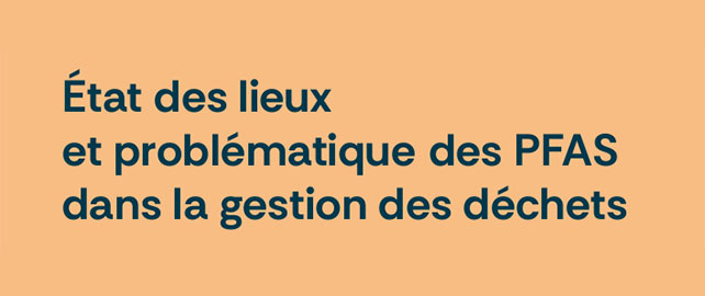 PFAS : l’Astee fait le point sur les risques liés aux déchets