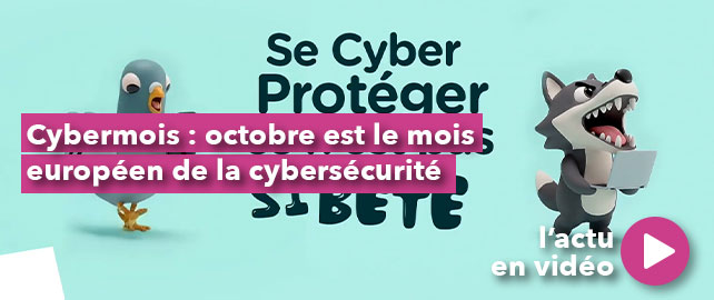 CYBERMOIS : octobre est le mois européen de la cybersécurité
