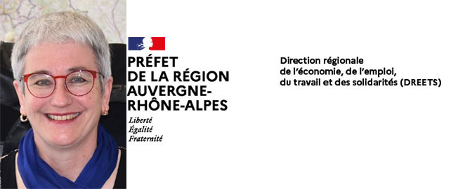 Edito d'Isabelle Notter, Directrice régionale de l’économie, de l’emploi, du travail et des solidarités DREETS Auvergne-Rhône-Alpes