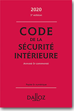 Code de la sécurité intérieure 2020, Annoté et commenté